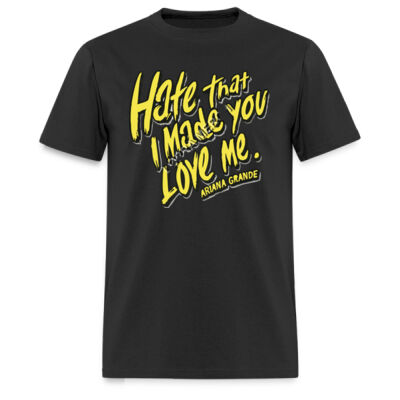 HATE THAT I MADE YOU LOVE ME - ARIANA GRANDE - PLAYERA ESTÁNDAR Miniatura